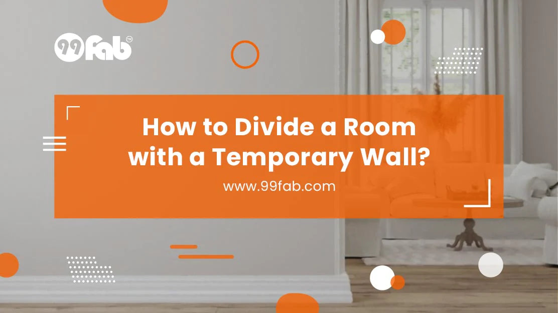 How to Divide a Room with a Temporary Wall?