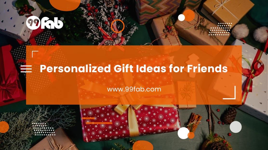 Top 10 Personalized Gift Ideas for Friends