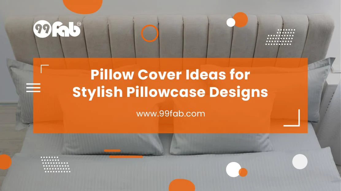 20 Pillow Cover Ideas for Stylish Pillowcase Designs
