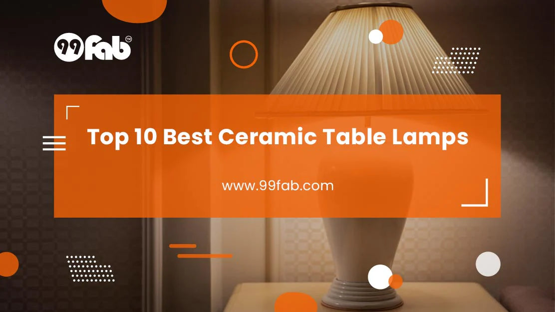 Top 10 Best Ceramic Table Lamps