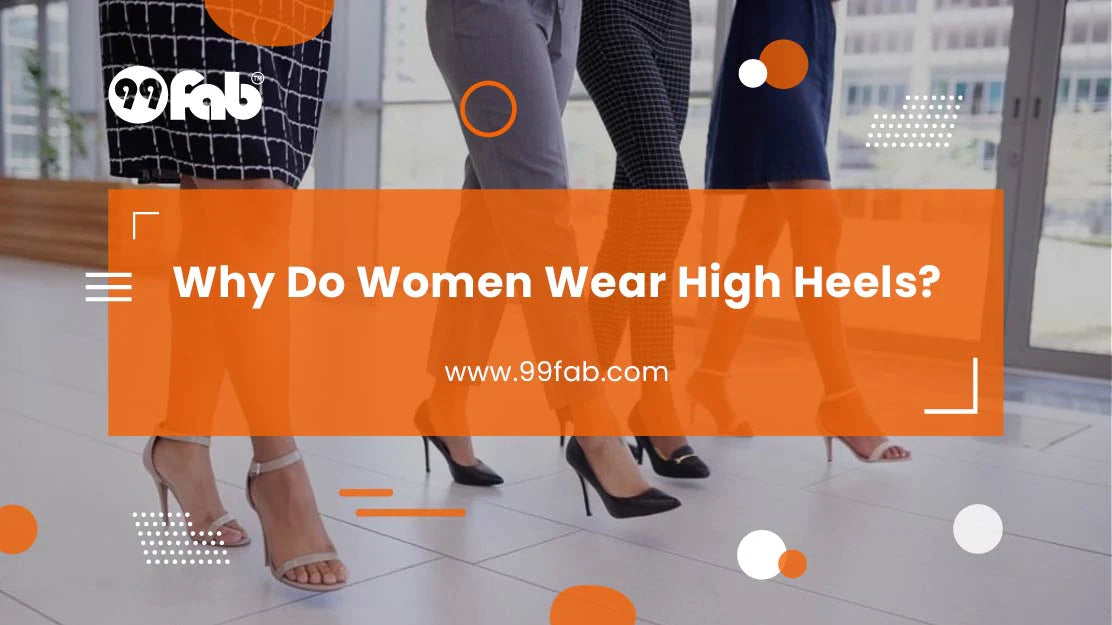 Why Do Women Wear High Heels?