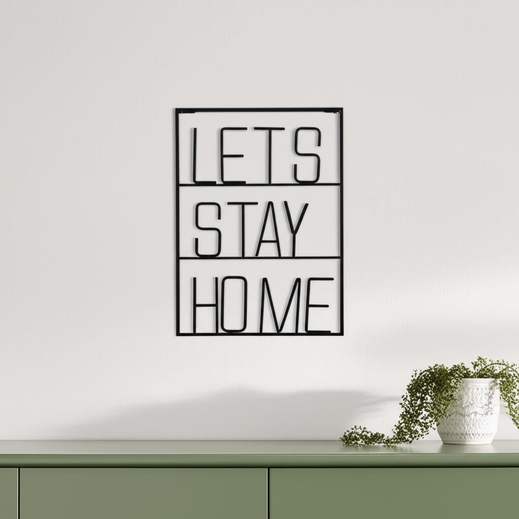 Let's Stay Home 16" X 20" Black Let's Stay Home Metal Wall Decor